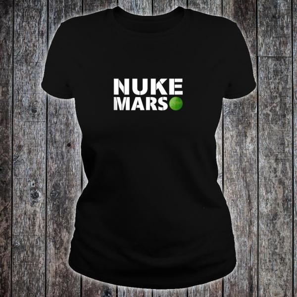 Nuke-Mars-Occupy-Mars-Space-Rocket-Mars-Life-on-Mars-Shirt-ladies-tee.jpg